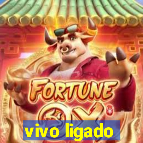 vivo ligado